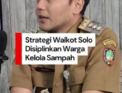 Video Cara Solo Atasi Sampah: Masukkan Kurikulum hingga Bentuk Satgas Semesta